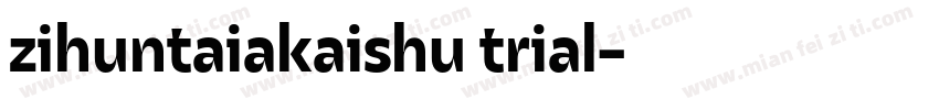 zihuntaiakaishu trial字体转换